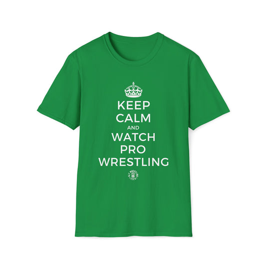Keep Calm and Watch Pro Wrestling Tee