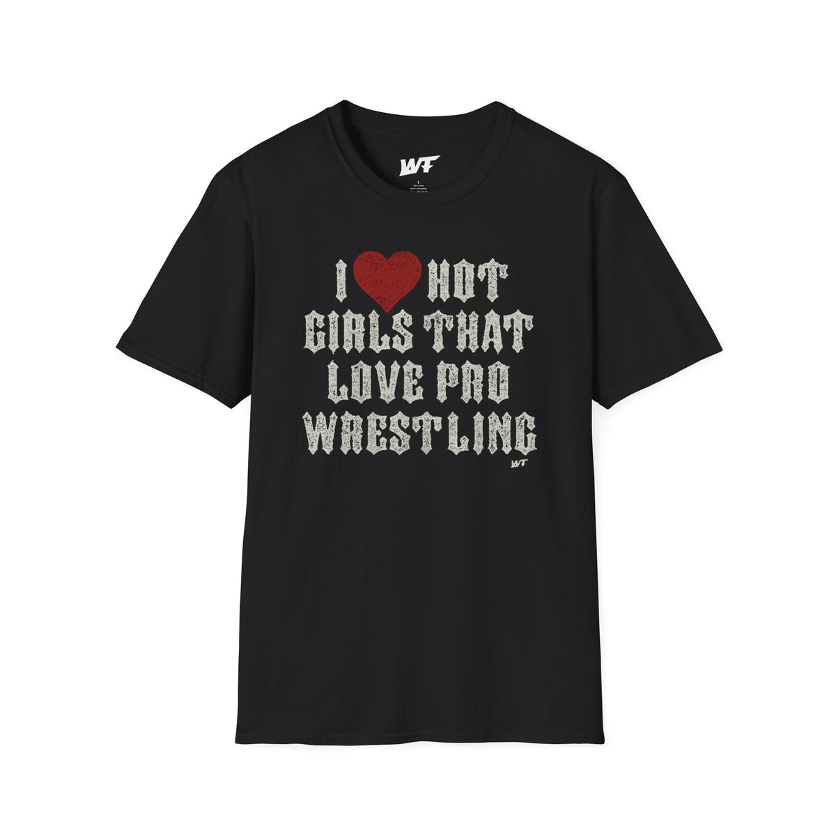I Love Hot Girls That Love Pro Wrestling