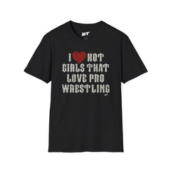 I Love Hot Girls That Love Pro Wrestling