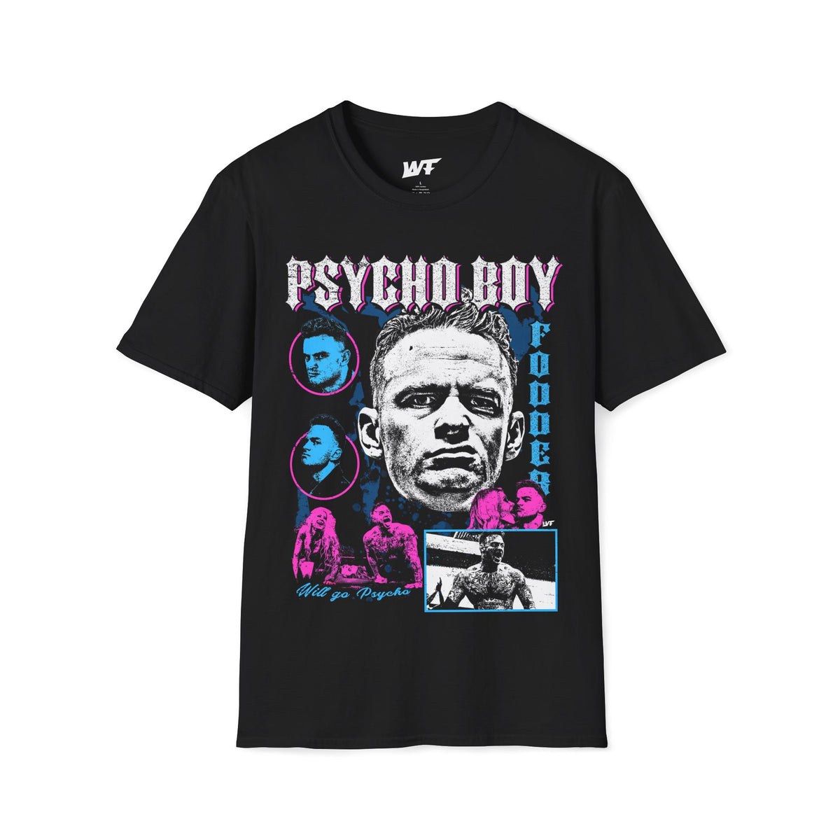 Psycho Boy Fodder Will go Psycho Tee